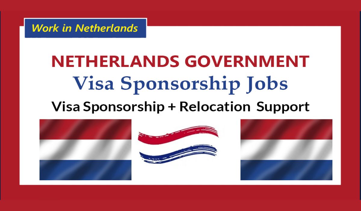 Jobs in Netherlands for Foreigners with Visa Sponsorship 2025 | Apply Online