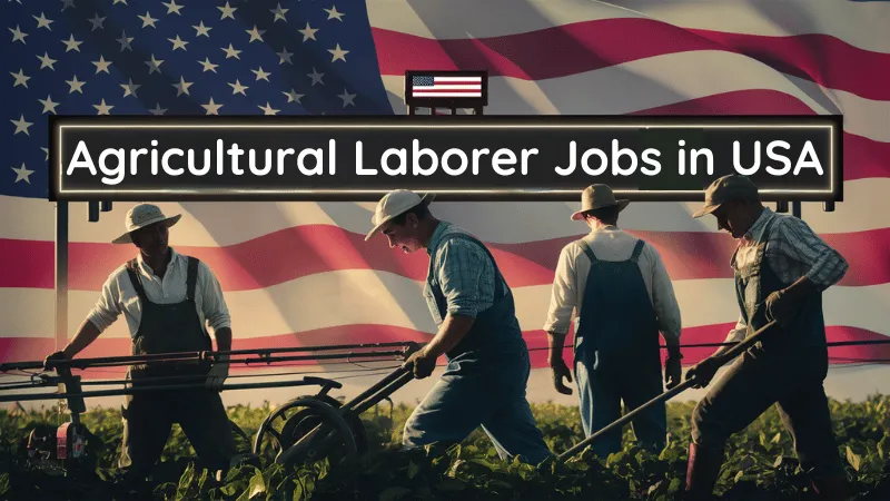 Agricultural-Laborer-Jobs-in-USA-with-Visa-Sponsorship-2024-15-Per-Hour
