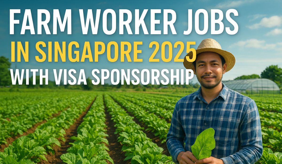 Farm Worker Jobs in Singapore 2025 with Visa Sponsorship